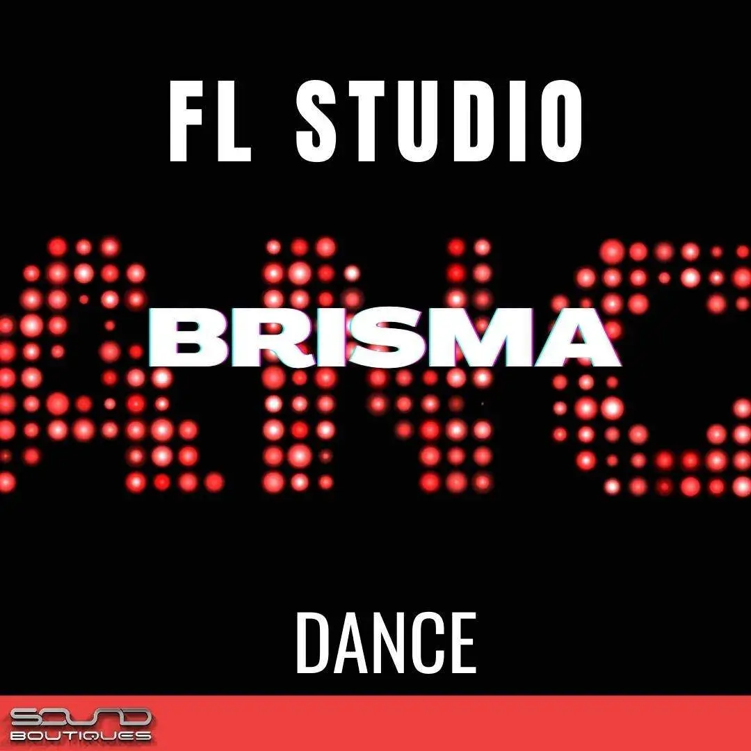 FL Studio 20 Dance Template - BRISMA for dance enthusiasts.